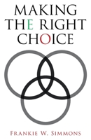 Making the Right Choice 1664243690 Book Cover
