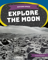 Explore the Moon 1532195389 Book Cover