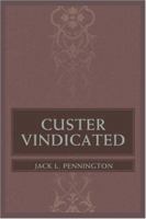 Custer Vindicated 0595455425 Book Cover