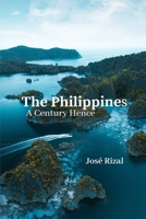 The Philippines a Century Hence 1016891989 Book Cover