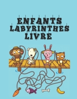 Livre Labyrinthes: Un livre inspirant pour les enfants sur le potentiel, le courage et la force - Pour les gar�ons et les filles Broch� B09SV68982 Book Cover