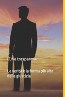 Luna trasparente: La verità è la forma più alta della giustizia (Italian Edition) B0DPF5K9ZF Book Cover