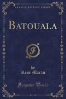 Batouala 1436785987 Book Cover