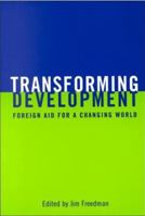 Transforming Development: Foreign Aid for a Changing World 0802080510 Book Cover