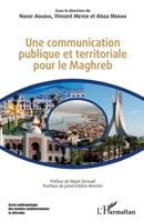 Une communication publique et territoriale pour le Maghreb (Socio-Anthropologie Des Mondes Méditerranéens) 2343254257 Book Cover