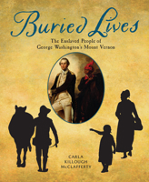 Buried Lives: The Enslaved People of George Washington's Mount Vernon 0823436977 Book Cover