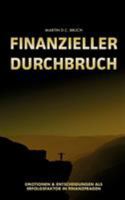 Finanzieller Durchbruch: Emotionen und Entscheidungen als Erfolgsfaktor in Finanzfragen 3752858885 Book Cover