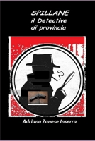 Spillane il Detective di provincia: le cose non sono mai come sembrano B0B6L59B2Z Book Cover