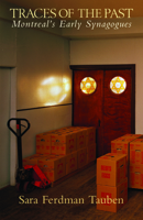 Traces of the Past: Montreal's Early Synagogues 1550653164 Book Cover