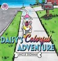 Daisy's Colorful Adventure 1641115165 Book Cover