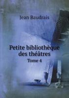 Petite Bibliotheque Des Theatres Tome 4 5518979185 Book Cover