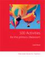 500 Activities for the Primary Classroom 1405099070 Book Cover