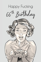 Happy Fucking 66th Birthday: Dot Bullet Notebook/Journal 1651150915 Book Cover