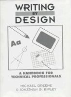 Writing By Design: A Handbook For Technical Professionals 0139693467 Book Cover