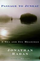 Passage to Juneau: A Sea and Its Meanings 0679776141 Book Cover