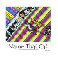 Name That Cat: Test your memory and observation skills 1482538474 Book Cover