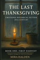 First Harvest: A Historical novel Series About Generational Family Drama of Immigration, belonging, and Secrets Across Generations: Book One in the ... historical Thanksgiving fiction 20th century 2124524860 Book Cover