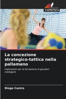 La concezione strategico-tattica nella pallamano (Italian Edition) 6208217024 Book Cover