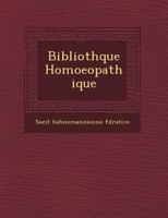 Biblioth�que Homoeopathique 124996024X Book Cover