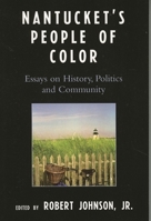 Nantucket's People of Color: Essays on History, Politics and Community 0761834958 Book Cover
