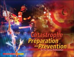 Catastrophe Preparation & Prevention for Fire Service Professionals w/ Student DVD 0077240553 Book Cover