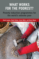 What Works For The Poorest?: Knowledge, Targeting, Policies and Practices 1853396907 Book Cover