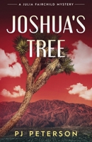 Joshua's Tree: A Julia Fairchild Mystery 195712718X Book Cover