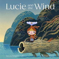 Lucie and The Wind 1990252427 Book Cover