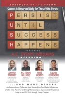 P. U. S. H. Persist until Success Happens Featuring A.C. (Tony) Williams : Success Is Reserved Only for Those Who Persist 1951502302 Book Cover