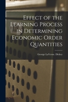 Effect of the Learning Process in Determining Economic Order Quantities 1014512603 Book Cover