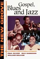 The New Grove Gospel, Blues and Jazz: With Spirituals and Ragtime (The New Grove Series)