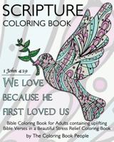 Scripture Coloring Book: Bible Coloring Book for Adults containing uplifting Bible Verses in a Beautiful Stress Relief Coloring Book 153304970X Book Cover