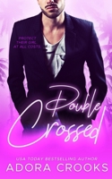 Double Crossed: A Spicy MMF Military Romance (Double or Nothing) 1737233320 Book Cover
