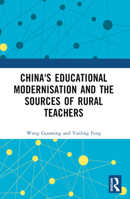 China's Educational Modernisation and the Sources of Rural Teachers 1032417757 Book Cover