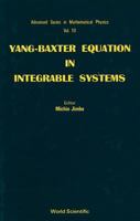 Yang-Baxter Equation in Integrable Systems (Advanced Series in Mathematical Physics, Vol 10) 9810201214 Book Cover