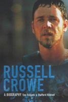 Russell Crowe: The Biography 1842224239 Book Cover