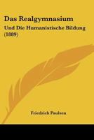 Das Realgymnasium Und Die Humanistische Bildung 1167415388 Book Cover