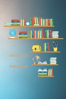 Education is Freedom: New Employee Gift For Coworkers, Employees, And Recruits. Motivational and inspirational career gift B0884BSJFG Book Cover