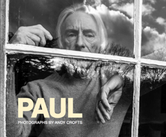 Paul: Photographs by Andy Crofts 1838078339 Book Cover