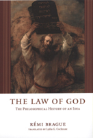 The Law of God: The Philosophical History of an Idea 0226070786 Book Cover