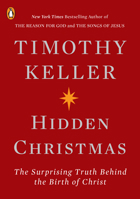 Hidden Christmas: The Surprising Truth Behind the Birth of Christ 0735221650 Book Cover