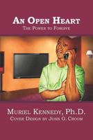 An Open Heart: The Power to Forgive 1453780785 Book Cover