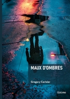 Maux d'ombres (French Edition) 2414817348 Book Cover