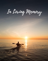 In Loving Memory: Funeral Guest Book, Memorial Guest Book, Registration Book, Condolence Book, Celebration Of Life Remembrance Book, Contemporary Matte Finish, Paperback 1692598163 Book Cover