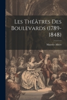 Les Théâtres Des Boulevards (1789-1848) (French Edition) 1022809784 Book Cover