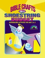 Bible Crafts on a Shoestring Budget: 2&3 (Bible Crafts on a Shoestring Budget) 0937282081 Book Cover