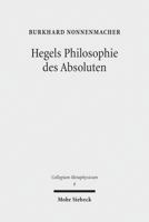 Hegels Philosophie Des Absoluten: Eine Untersuchung Zu Hegels 'Wissenschaft Der Logik' Und Reifem System 3161521854 Book Cover