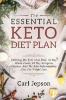 Keto Meal Plan - The Essential Keto Diet Plan: 10 Days To Permanent Fat Loss 981495005X Book Cover