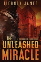 The Unleashed Miracle 1965460445 Book Cover
