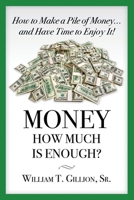 Money How Much is Enough: A Guide To Help You Secure Your Future 1796515221 Book Cover